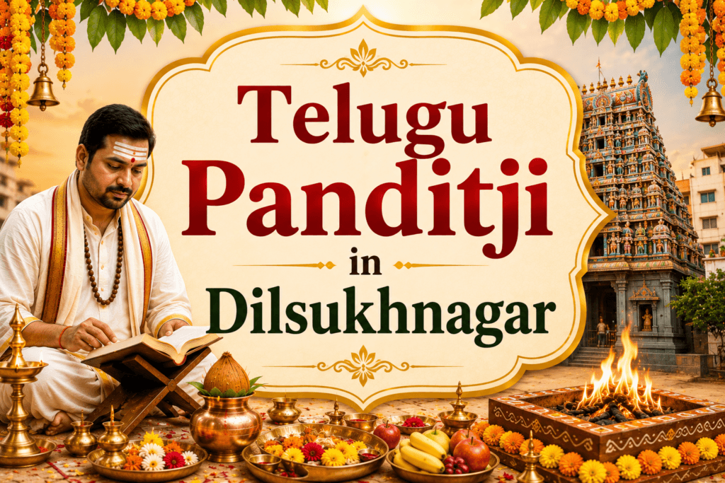 Telugu Panditji in Dilsukhnagar for Traditional Hindu Ceremonies and Pujas 1 Telugu Panditji in Dilsukhnagar