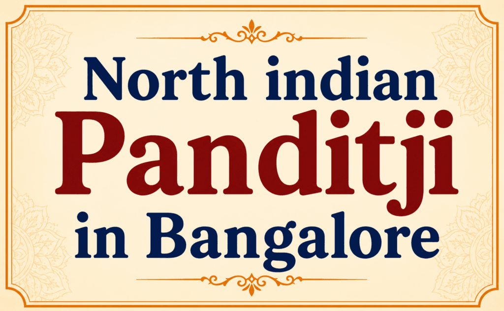 North Indian Panditji in Bangalore for Puja| 1 Trusted wedding 1 North Indian Panditji in Bangalore