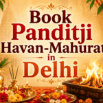 15 Trusted Book Panditji Havan-Mahurat in Delhi Today 4 15 Trusted Book Panditji Havan-Mahurat in Delhi