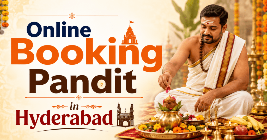 7 Powerful Benefits of #1 Online Booking Pandit in Hyderabad 1 #1 Online Booking Pandit in Hyderabad