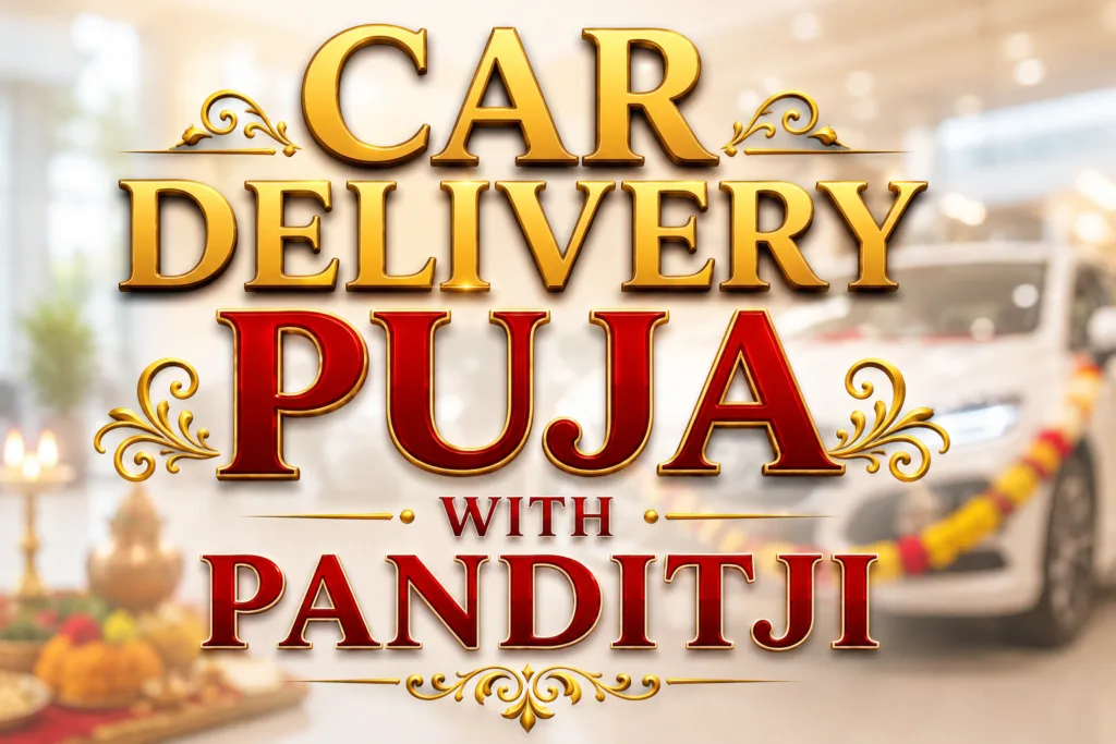 Car Delivery Puja with Panditji for Sacred 9 Blessings 1 Car Delivery Puja with Panditji