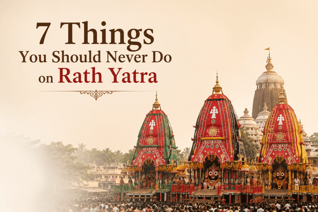 Things to Not Do on Rath Yatra: 7 Sacred Mistakes Every Devotee Should Avoid